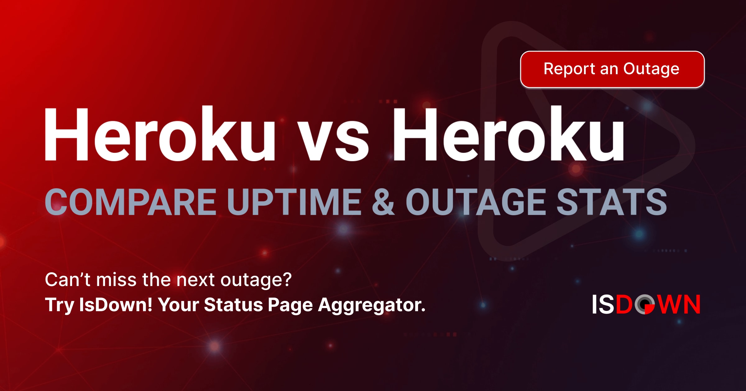 Heroku vs Heroku Compare Uptime & Outage History IsDown